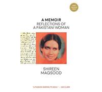 A Memoir: Reflections of a Pakistani Woman