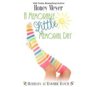 A Memorable Little Memorial Day (Holidays at Rawhide Ranch)
