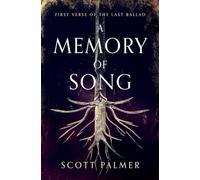 A Memory of Song: First Verse of the Last Ballad (Paperback): 1