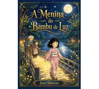 A Menina do Bambu de Luz (Contos Antigos do Japão para Crianças)