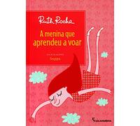 A Menina Que Aprendeu A Voar (Em Portuguese do Brasil)