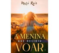A menina que decidiu voar