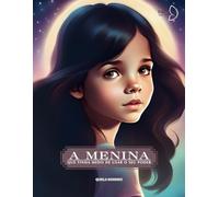 A Menina que tinha medo de usar o seu Poder (Liberte sua Criança)