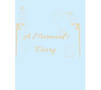 A Mermaid’s Diary