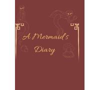 A Mermaid’s Diary