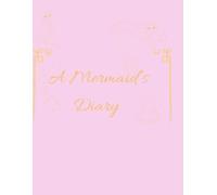 A Mermaid’s Diary