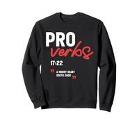 A Merry Heart Doeth Good Proverbs 17:22 Bible Verse Sweatshirt