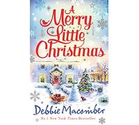A Merry Little Christmas: A heart-warming cosy small town Christmas rom-com to curl up with in winter 2024!