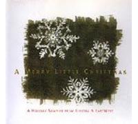 A Merry Little Christmas : A Holiday Sampler From Elektra & EastWest