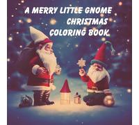 A Merry Little Gnome Christmas: Relaxing Holiday Coloring Fun | Perfect Stocking Stuffer