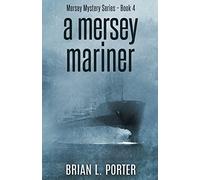 A Mersey Mariner: 4 (Mersey Murder Mysteries)