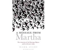 A Message from Martha: The Extinction of the Passenger Pigeon and Its Relevance Today