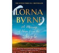 A Message of Hope from the Angels: The Sunday Times No. 1 Bestseller