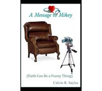 A Message to Mikey: (Faith Can Be a Funny Thing)