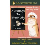 A Message To Tiger Lily: A Heartwarming Chipmunk Adventure of Friendship and Growth for Ages 4-18+