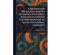 A Method for Predicting Length of Service Including Analysis of Certain Factors Designed to Aid in Vocational Guidance