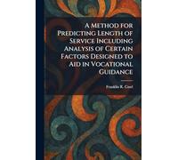 A Method for Predicting Length of Service Including Analysis of Certain Factors Designed to Aid in Vocational Guidance