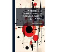 A Method of Integrating the Square Roots of Quadratics