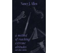 A Method of Reaching Extreme Altitudes: And Other Stories (Lynn and Lynda Miller Southwest Fiction)