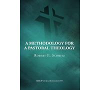 A Methodology for a Pastoral Theology