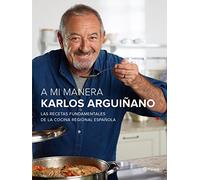 A mi manera : las recetas fundamentales de la cocina regional española