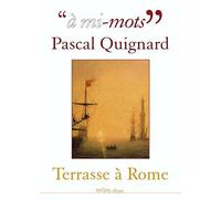 "à mi-mots" : Pascal Quignard