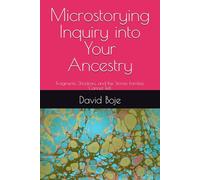 A Microstorying Inquiry into Your Ancestry: Fragments, Shadows, and the Stories Families Cannot Tell (Quantum Storytelling)