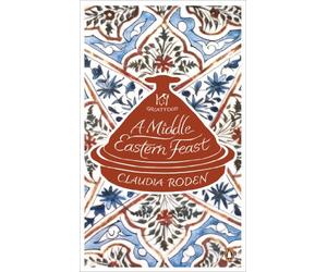 A Middle Eastern Feast (Penguin Great Food)