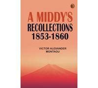 A Middy's Recollections 1853-1860