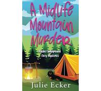 A Midlife Mountain Murder: 1 (Alaska Campground Cozy Mysteries)