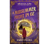 A Midsummer Night in Oz: Book 6 of the Mari Fable Mysteries