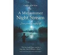 A Midsummer Night Stream: Scenes from an angling life