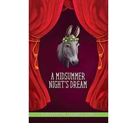 A Midsummer Night's Dream: A Shakespeare Children's Story (Easy Classics) (Sweet Cherry: Easy Classics Shakespeare (US Editions))