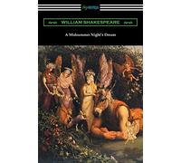 A Midsummer Night's Dream (Annotated by Henry N. Hudson with an Introduction by Charles Harold Herford)