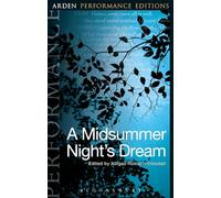 A Midsummer Night's Dream: Arden Performance Editions