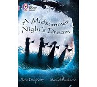 Collins Big Cat â A Midsummer Night's Dream: Band 18/Pearl (Paperback)
