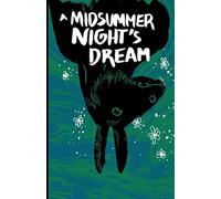 A Midsummer Night's Dream: by William Shakespeare