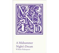 A Midsummer Night's Dream : KS3 Classic Text and A-Level Set Text Student Edition
