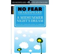 A Midsummer Night's Dream (No Fear Shakespeare): No Fear Shakespeare Side-by-Sid