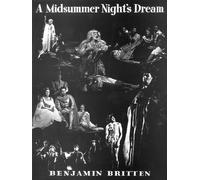 A Midsummer Night's Dream op. 64 - Opera in Three Acts - vocal/piano score: Opera in Three Acts. op. 64. Réduction pour piano.