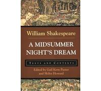 A Midsummer Night's Dream: Texts and Contexts (Bedford Shakespeare)