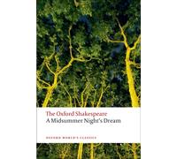 A Midsummer Night's Dream: The Oxford Shakespeare