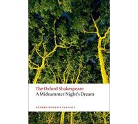 [A Midsummer Night's Dream: The Oxford Shakespeare (Oxford World's Classics)] [By: Shakespeare, William] [April, 2008]