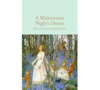 A Midsummer Night's Dream: (Macmillan Collector's Library)