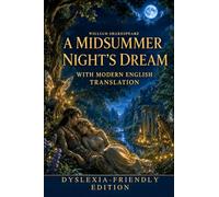 A Midsummer Night's Dream with Modern English Translation: Dyslexia - Friendly Edition