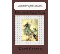 A Midsummer Night's Word Search, Shakespearean Themed Puzzles: For Teens, Adults, Seniors, and Shakespeare Lovers | 6 x 9, 110 pages, 50+ Puzzles| ... free time, holidays, trips, and more