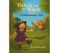 A Midsummer Tale: Twitch and the Witch