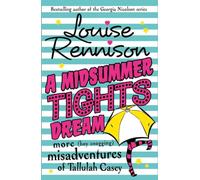A Midsummer Tights Dream: Book 2 (Misadventures of Tallulah Casey)