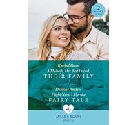 A Midwife, Her Best Friend, Their Family / Flight Nurse's Florida Fairy Tale