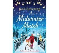 A Midwinter Match : Enjoy Christmas 2025 with this funny, feel-good read from the author of The Country Escape